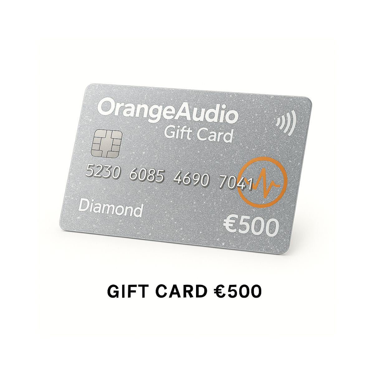 OrangeAudio Gift Card Diamond €500